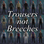 Trousers not Breeches avatar